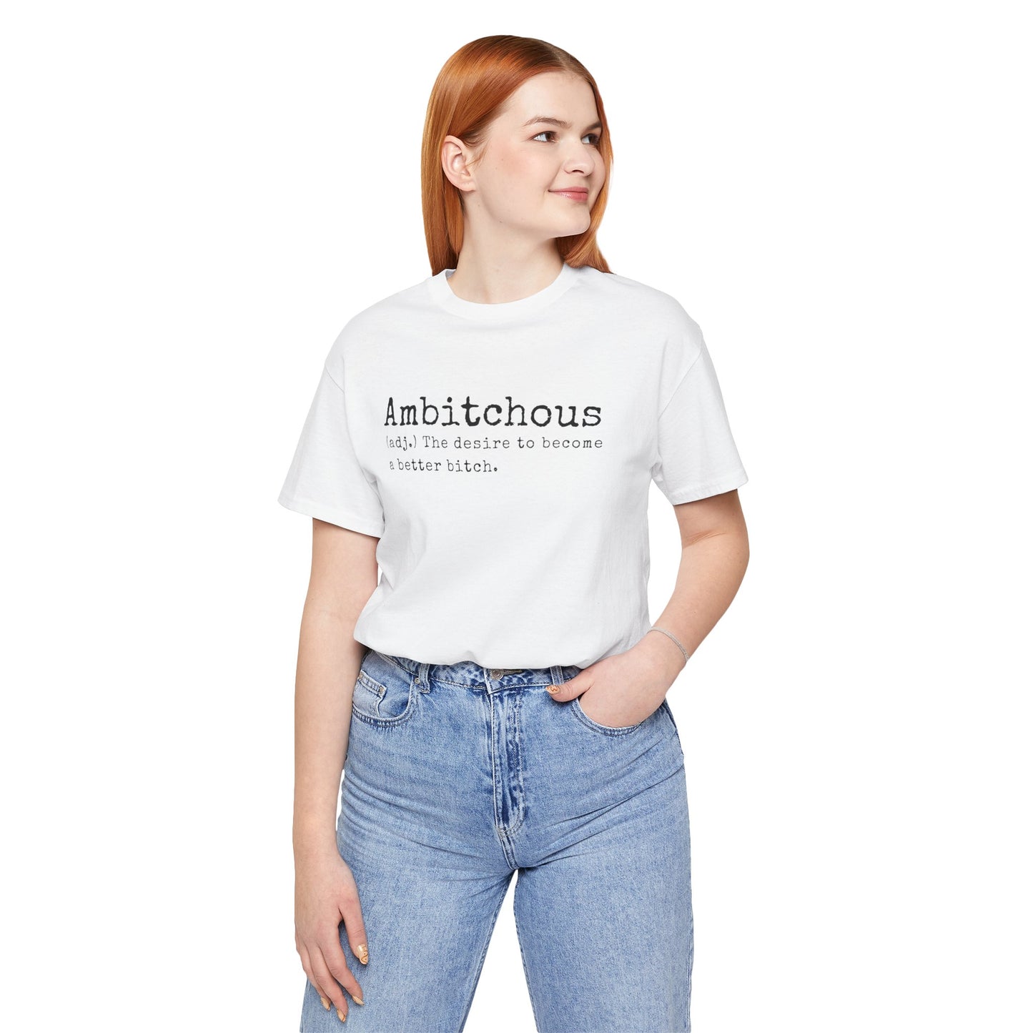 Unisex Jersey Short Sleeve Soft Style Tee Shirt Ambitchous Witty Funny Dark Humor Adult