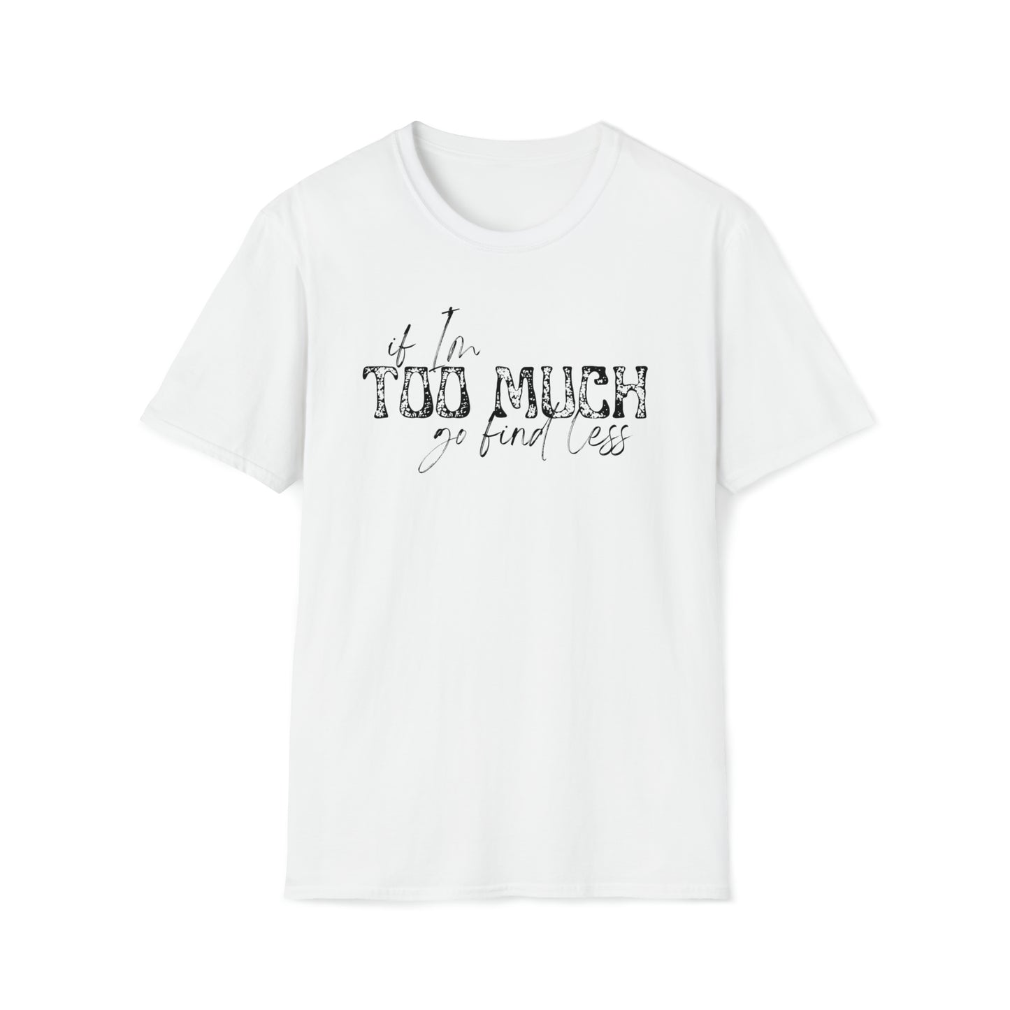 If I'm Too Much
