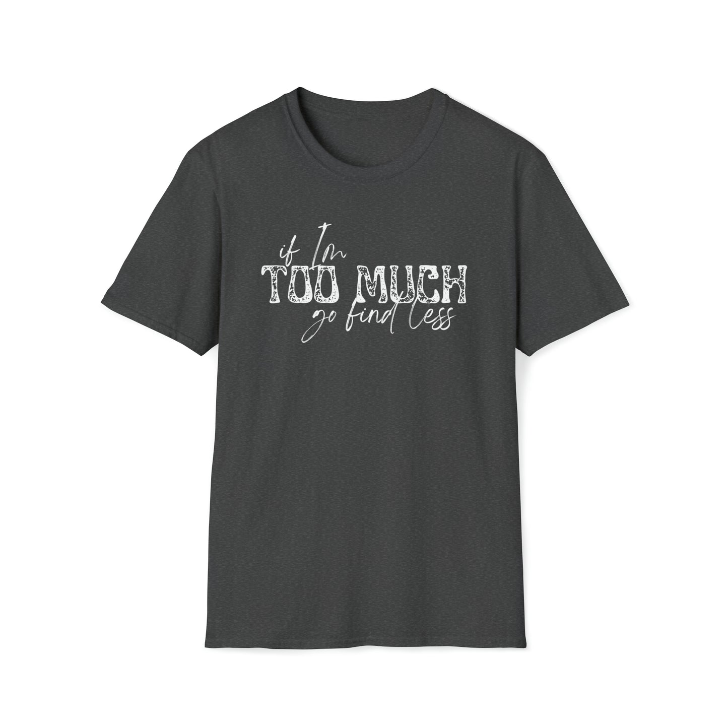 If I'm Too Much
