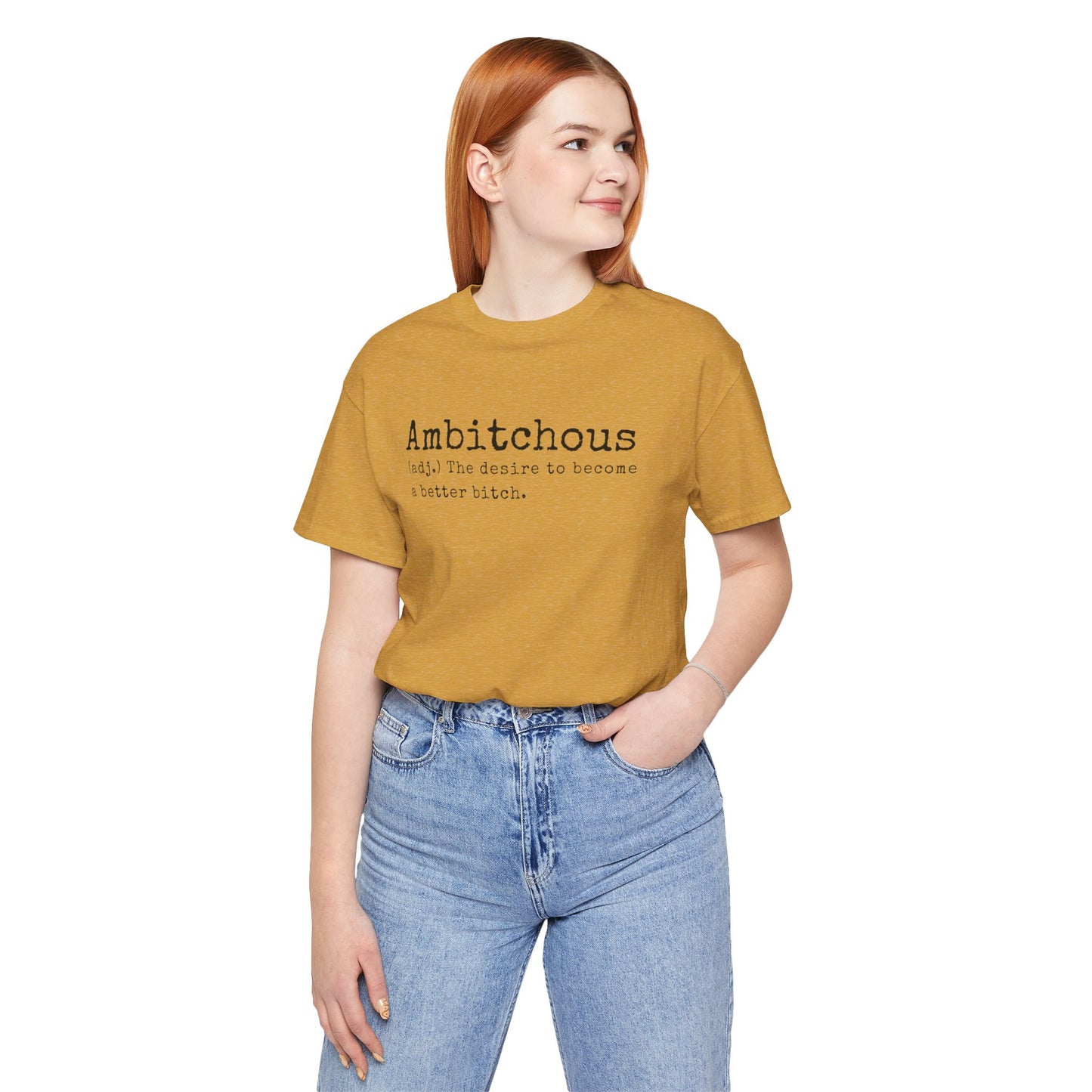 Unisex Jersey Short Sleeve Soft Style Tee Shirt Ambitchous Witty Funny Dark Humor Adult