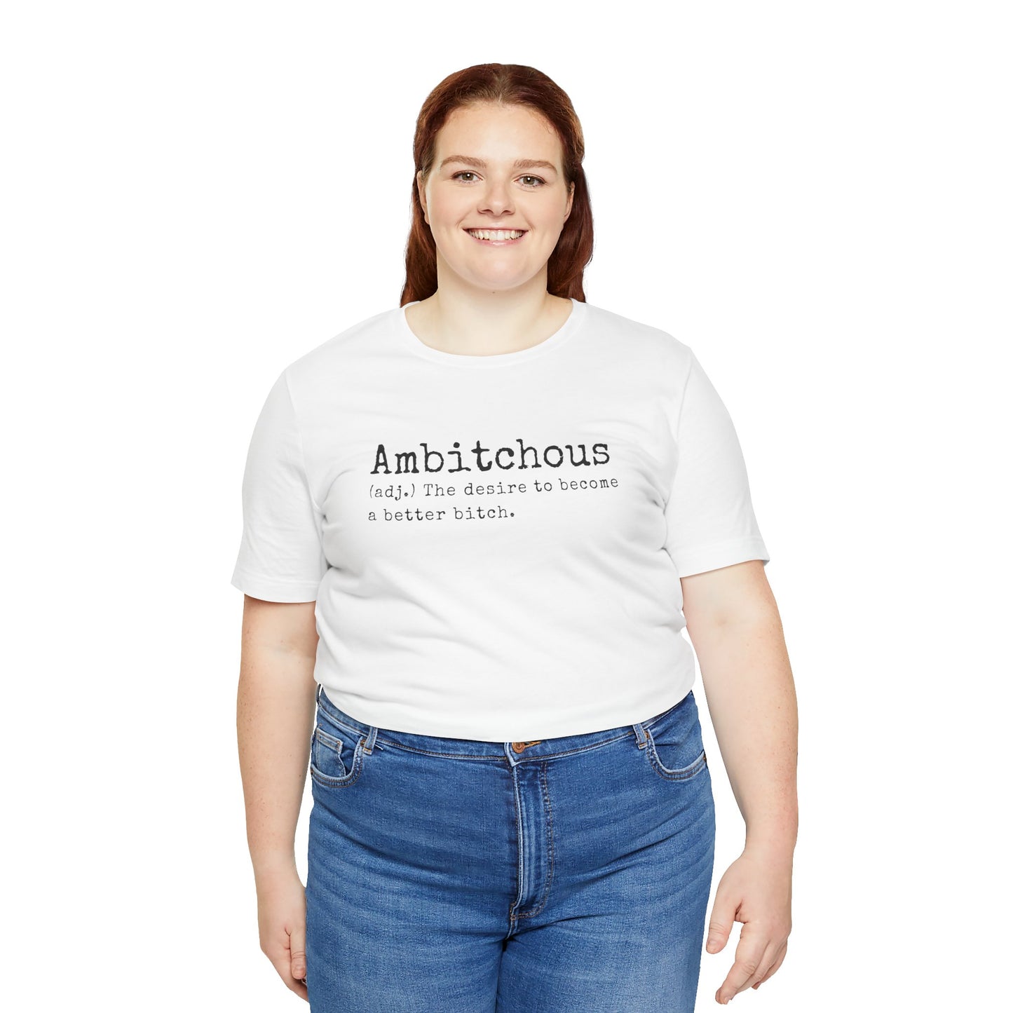 Unisex Jersey Short Sleeve Soft Style Tee Shirt Ambitchous Witty Funny Dark Humor Adult