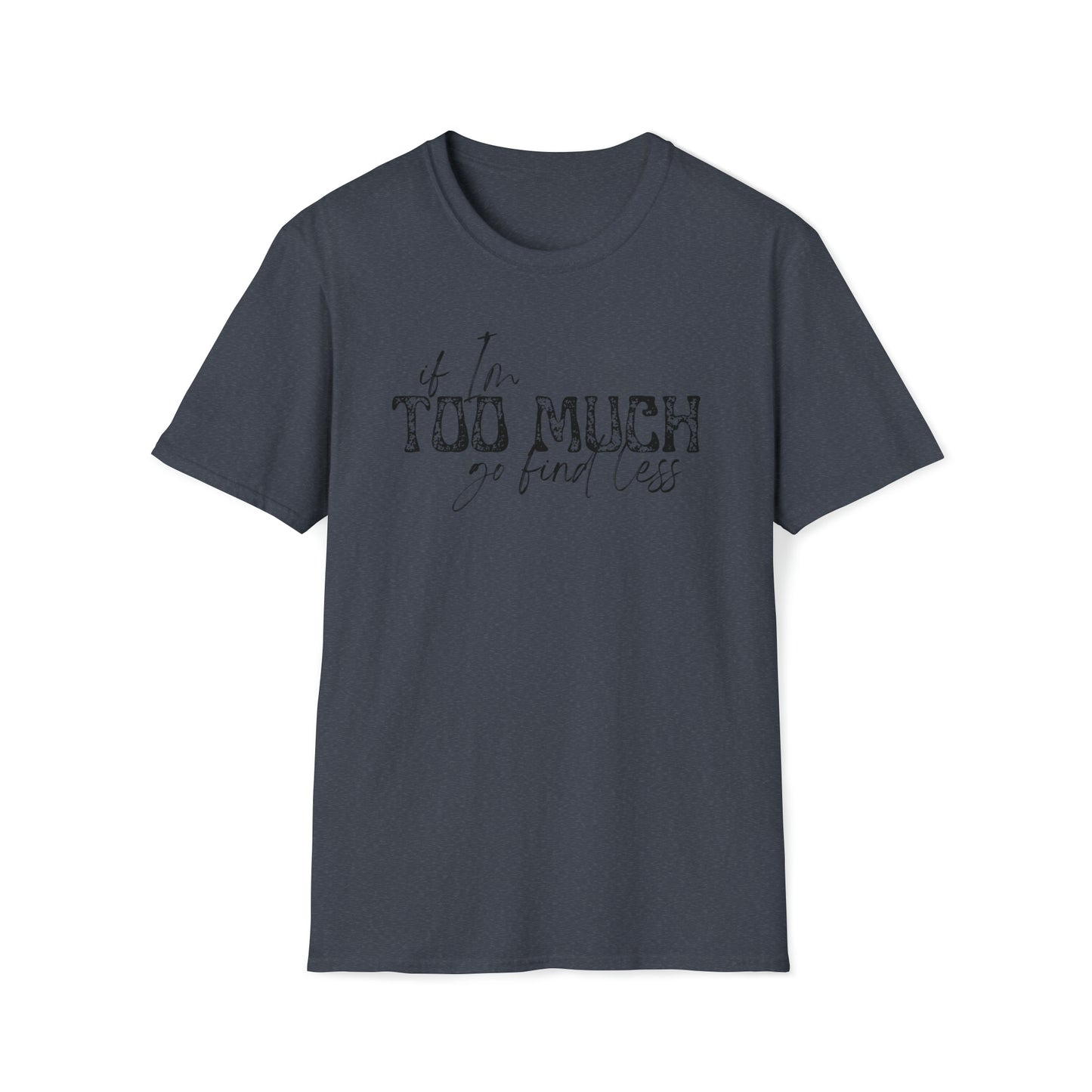 If I'm Too Much