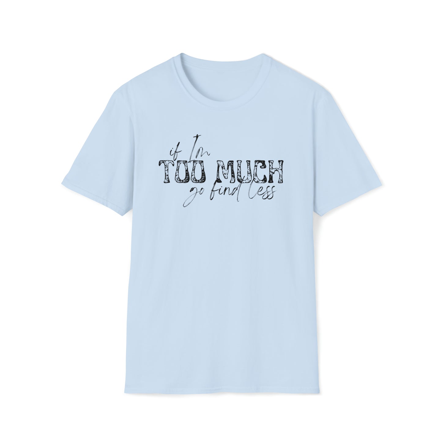 If I'm Too Much