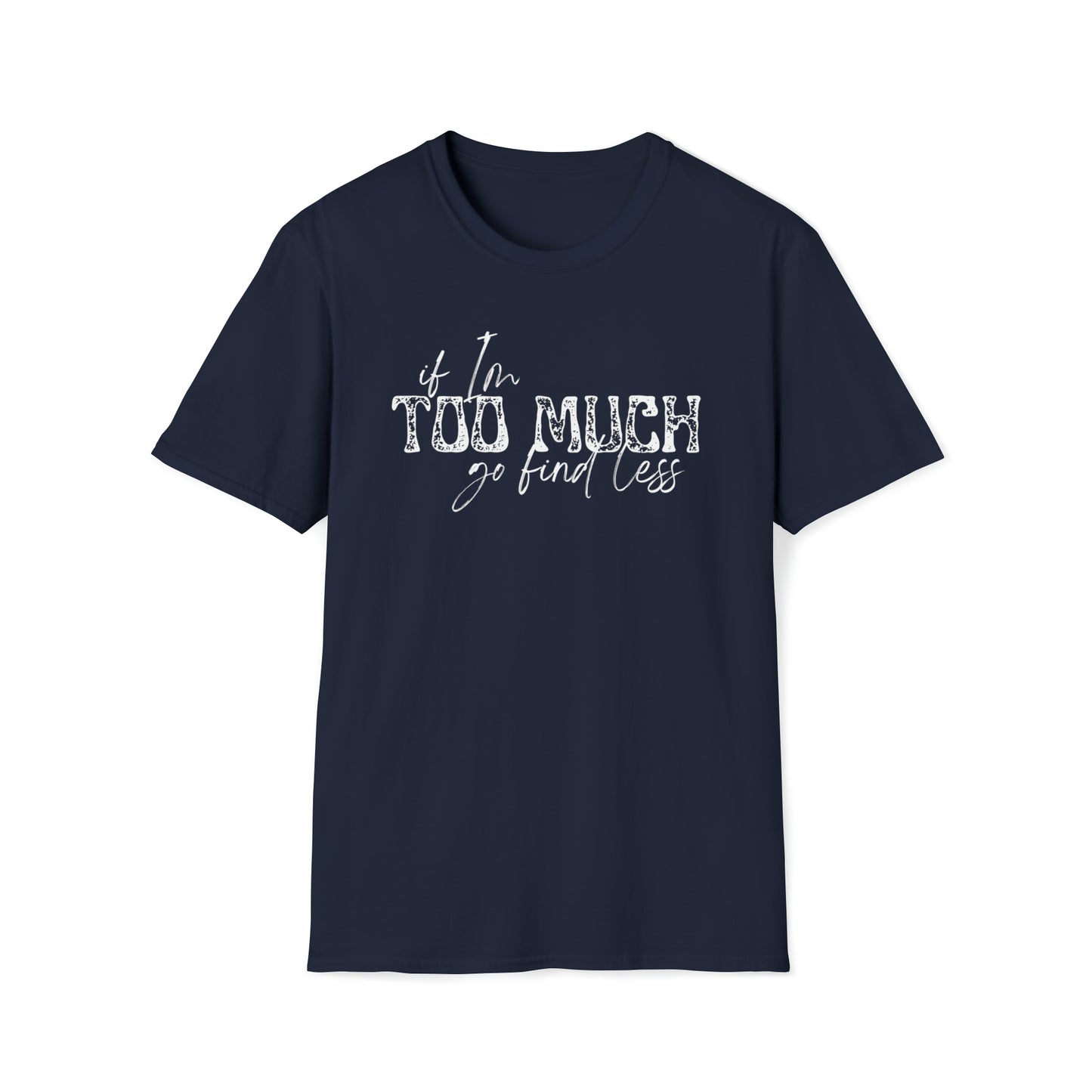 If I'm Too Much