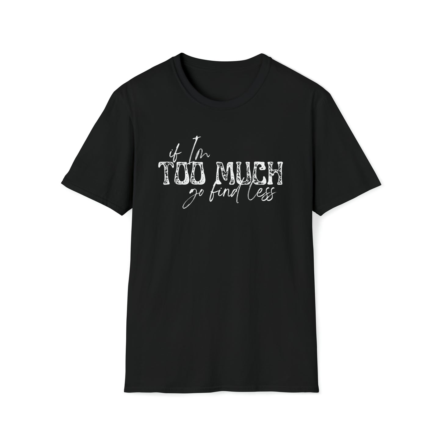 If I'm Too Much