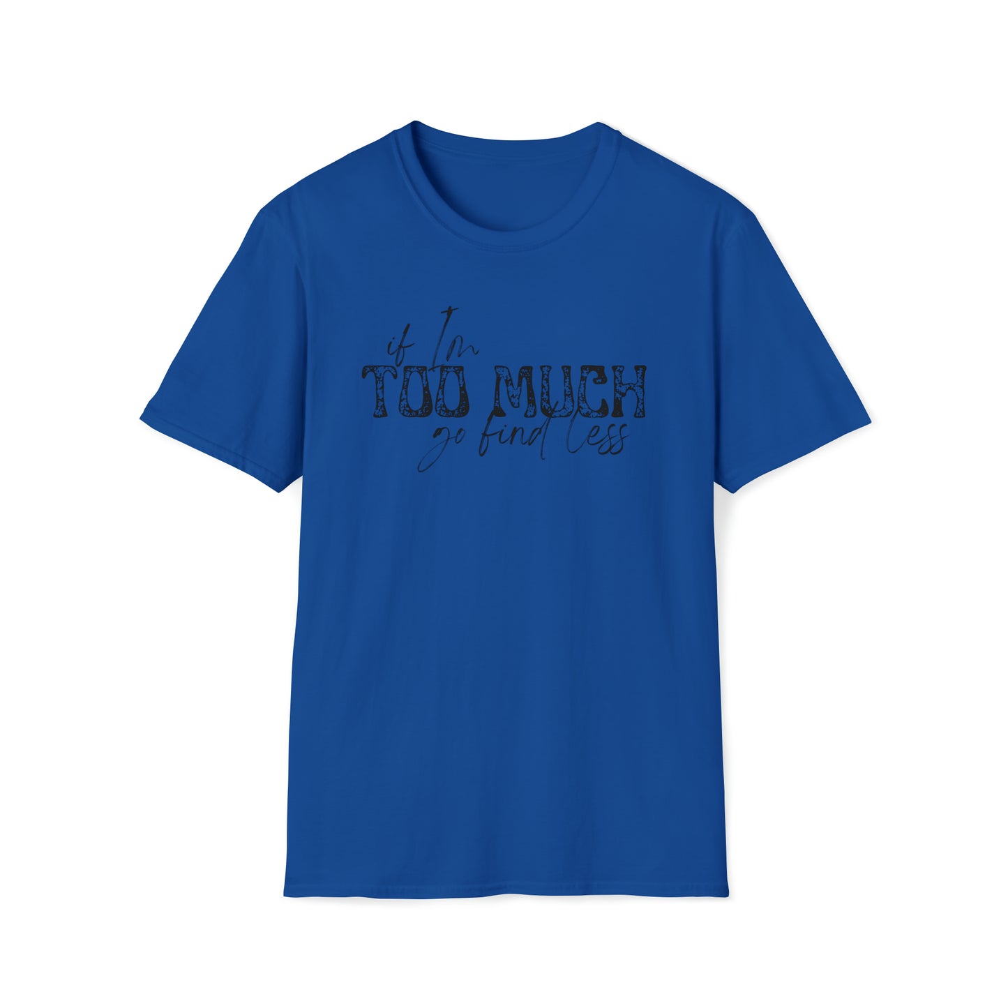 If I'm Too Much