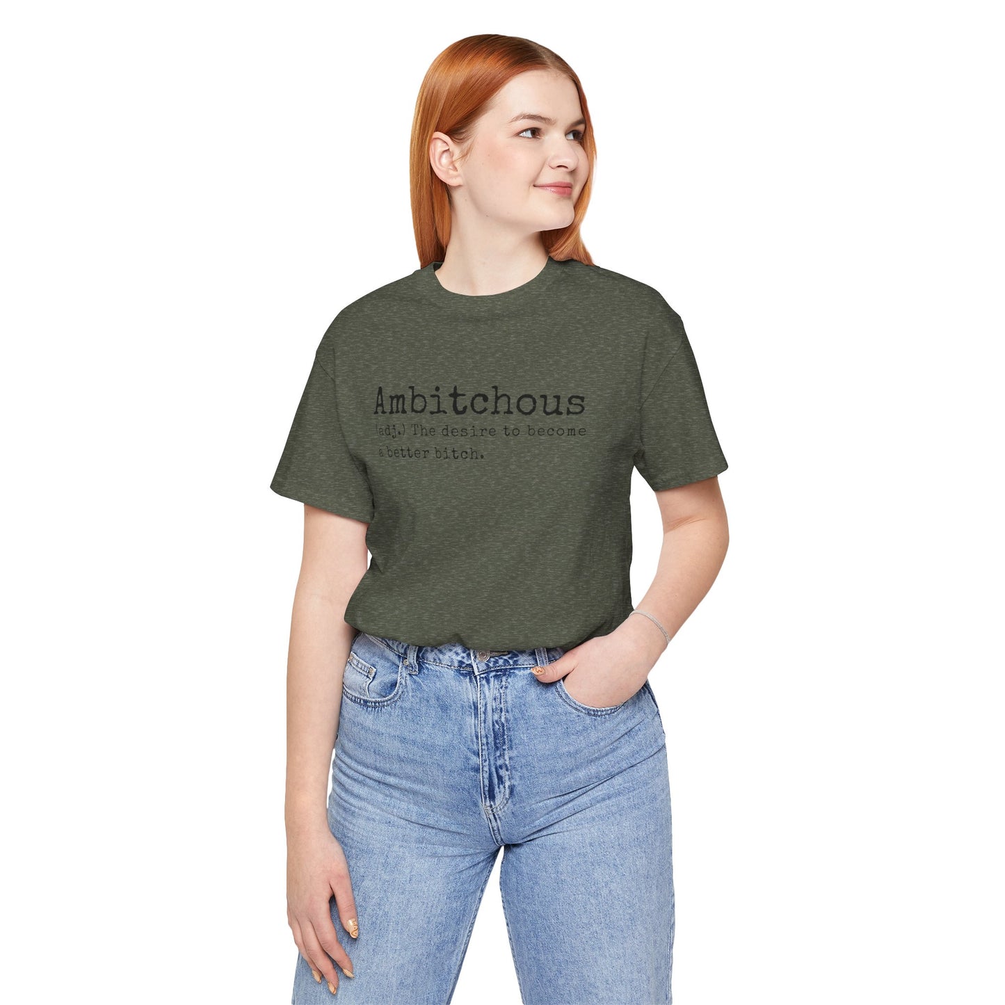 Unisex Jersey Short Sleeve Soft Style Tee Shirt Ambitchous Witty Funny Dark Humor Adult