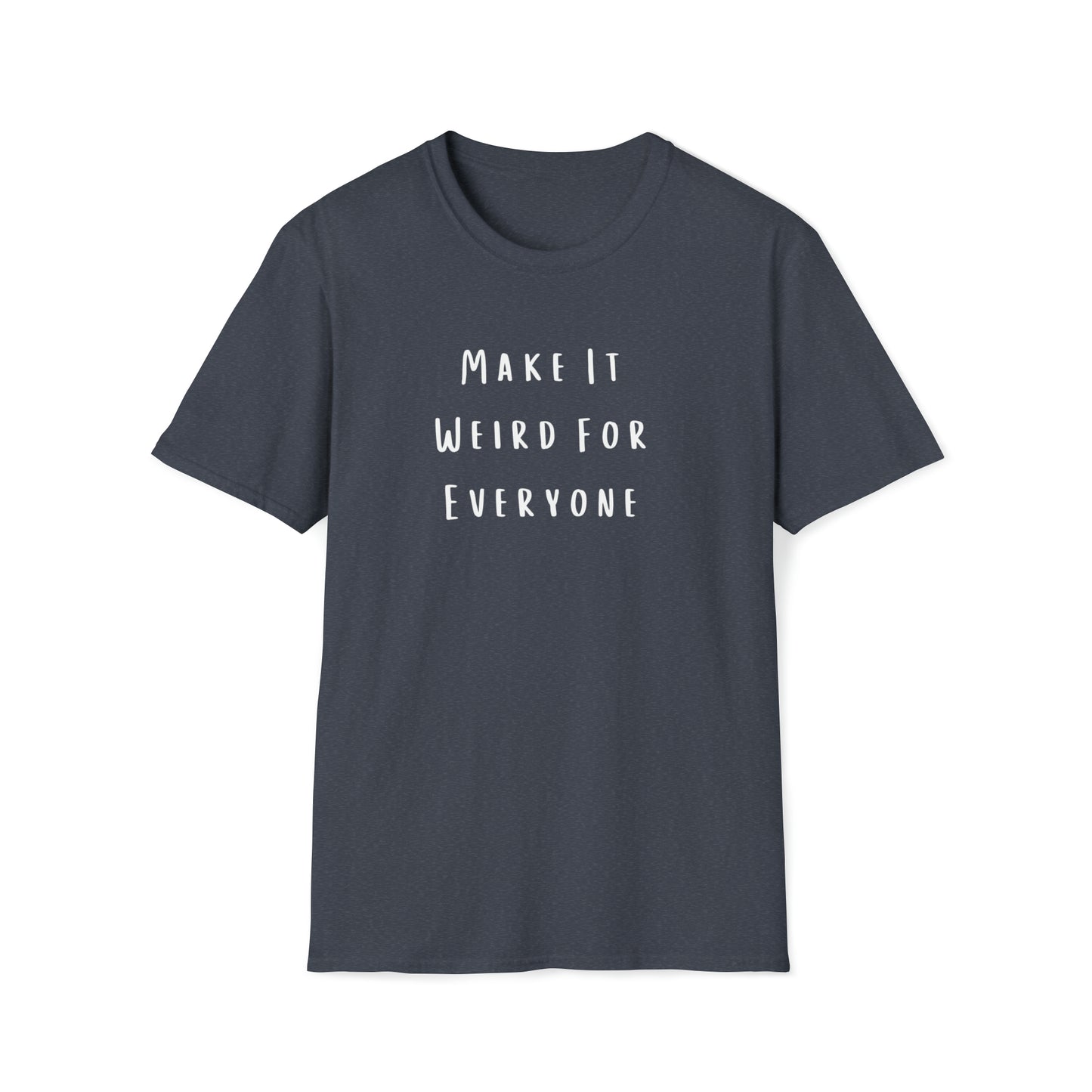 Make It Weird