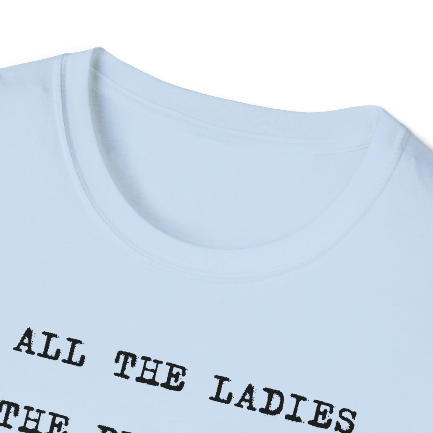 To All The Ladies