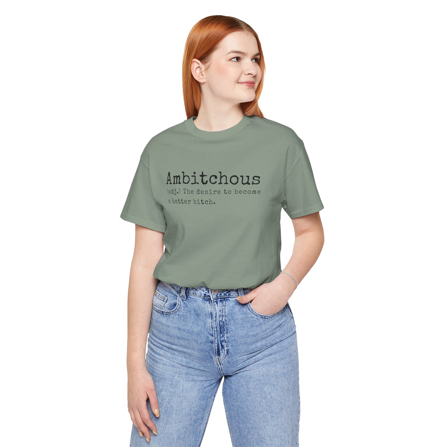 Unisex Jersey Short Sleeve Soft Style Tee Shirt Ambitchous Witty Funny Dark Humor Adult