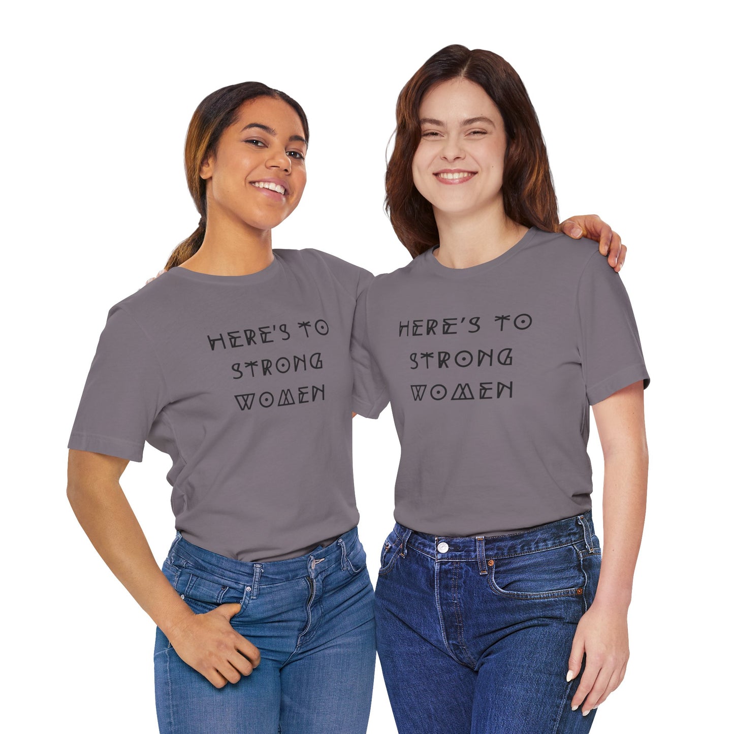 Unisex Jersey Short Sleeve Tee Here's To Strong Women