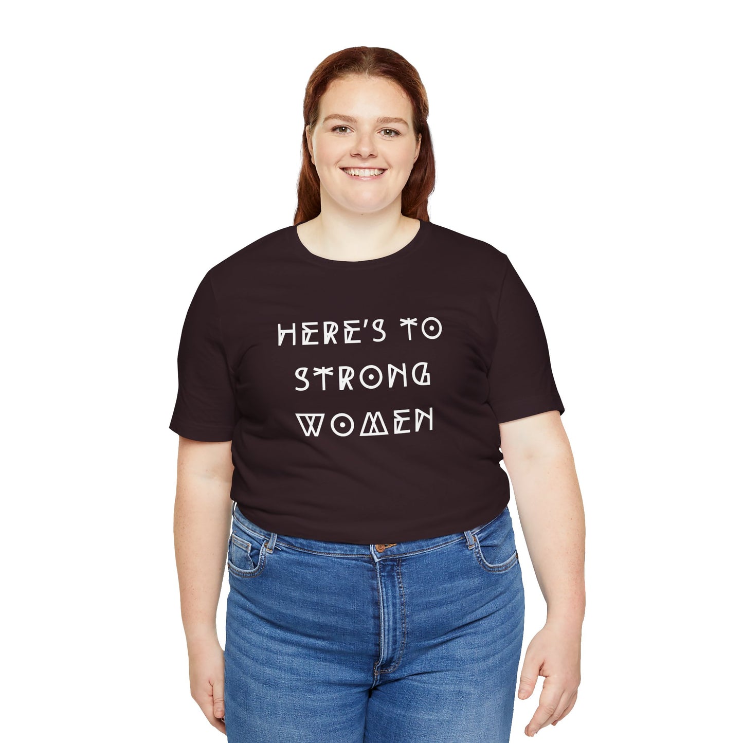 Unisex Jersey Short Sleeve Tee Here's To Strong Women