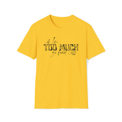 If I'm Too Much