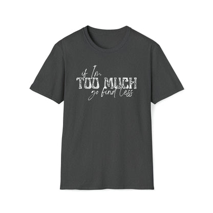 If I'm Too Much