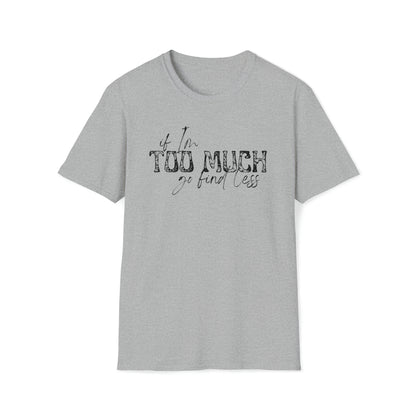 If I'm Too Much