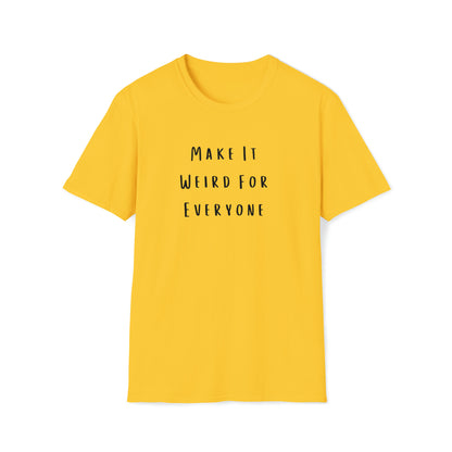 Make It Weird