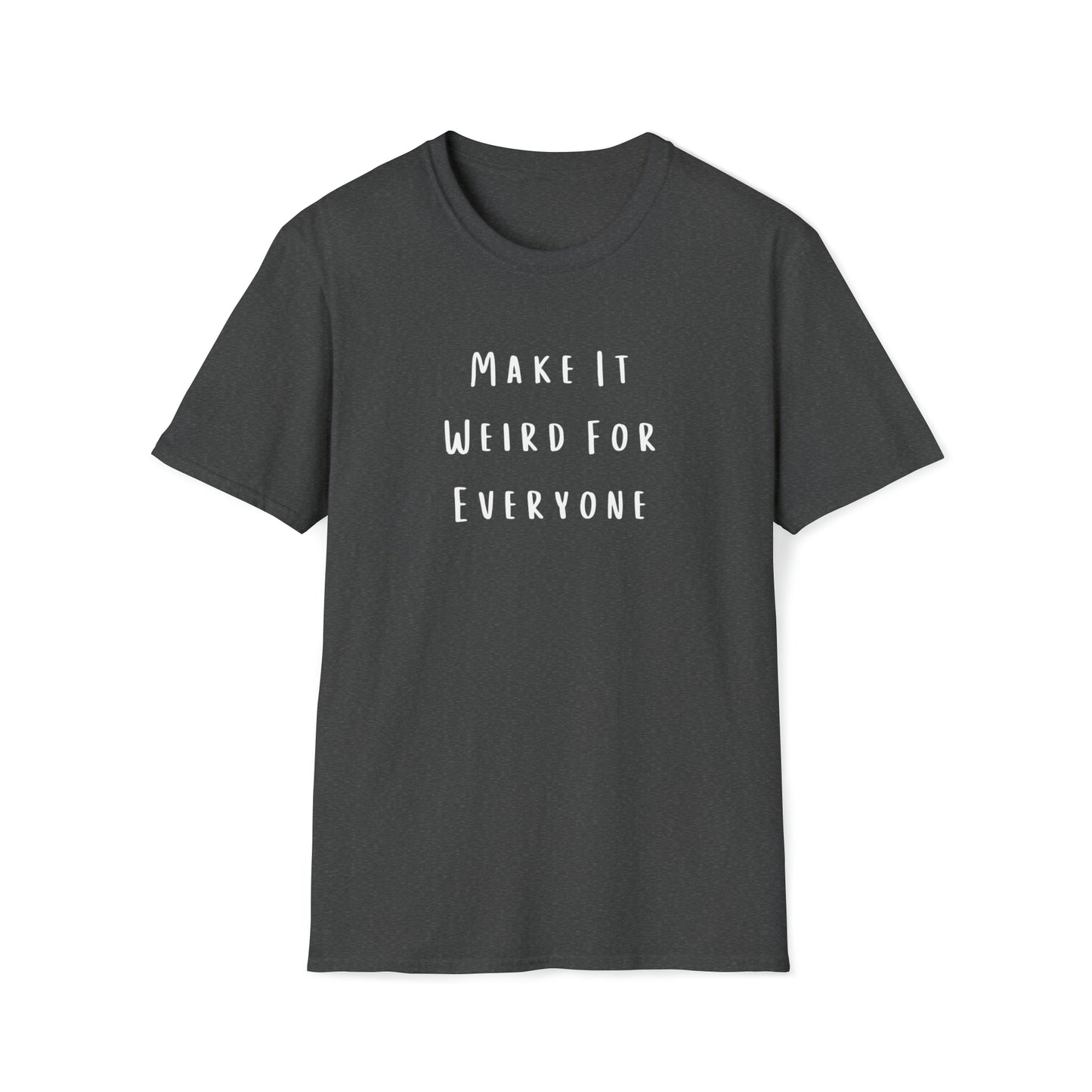 Make It Weird