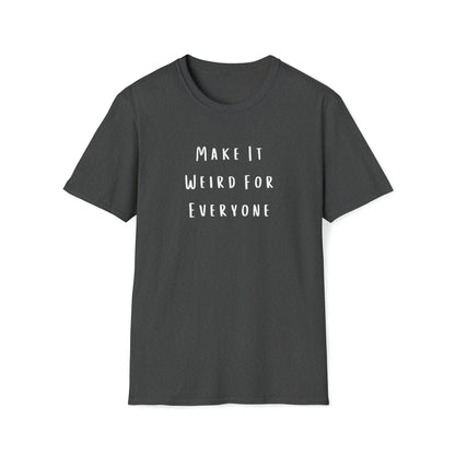 Make It Weird