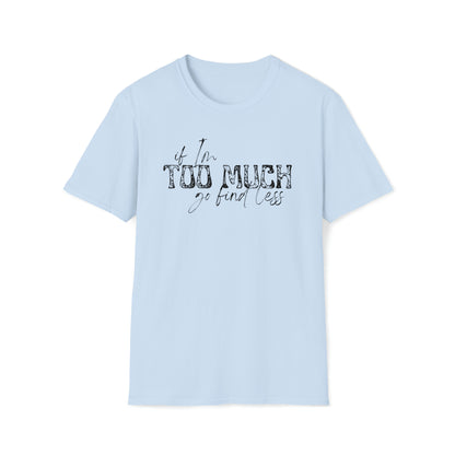 If I'm Too Much