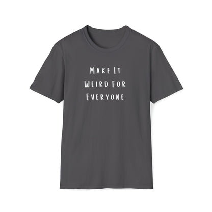 Make It Weird