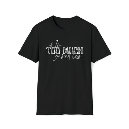 If I'm Too Much