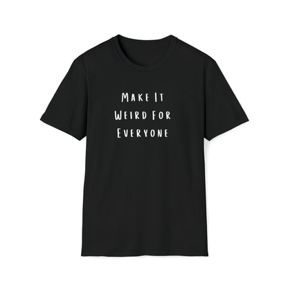 Make It Weird